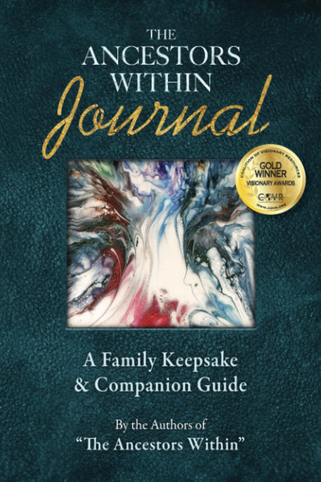 The Ancestors Within JOURNAL: A Family Keepsake & Companion Guide