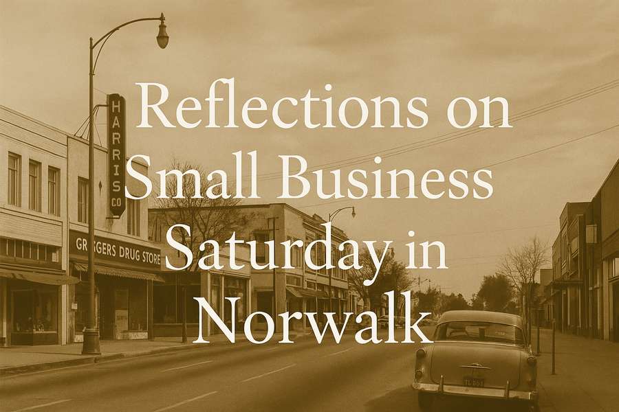 Reflections on Small Business Saturday in Norwalk