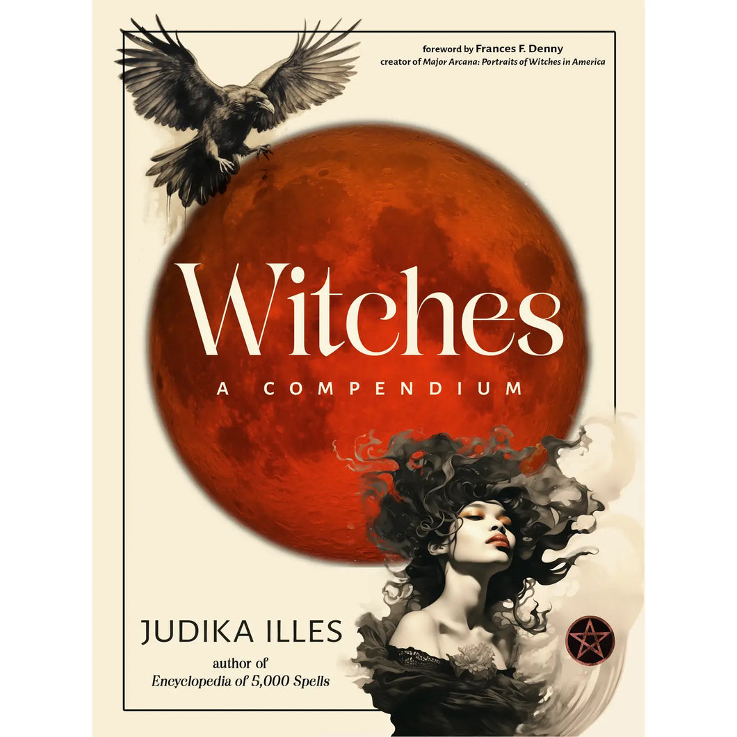 Witches: A Compendium By Judika Illes