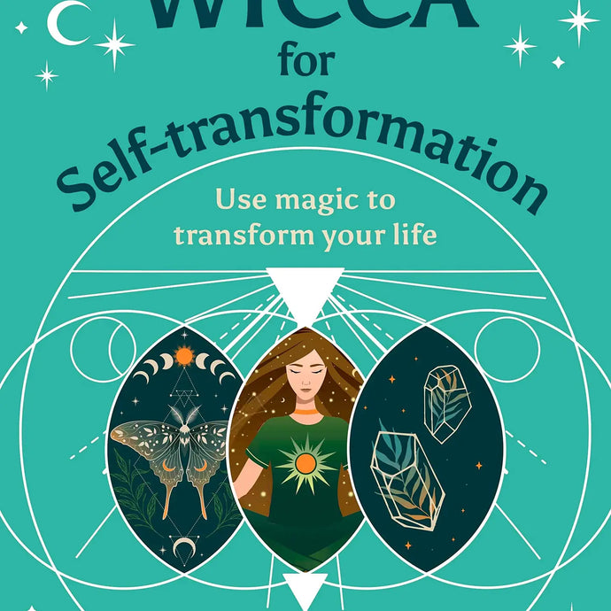 Wicca For Self-Transformation: Transform Your Life