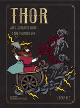 Thor: An Illustrated Guide To the Thunder God