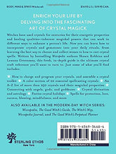The Crystal Witch: The Magickal Way to Calm and Heal the Body, Mind, and Spirit (Volume 6) (The Modern-Day Witch)