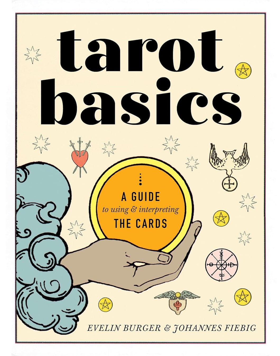 Tarot Basics: A Guide to Using & Interpreting the Cards