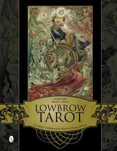 Lowbrow Tarot: An Artistic Collaborative Effort in Honor of Tarot