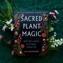 Blackthorn's Book of Sacred Plant Magic: Spells & Rituals