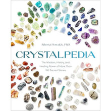 Crystalpedia: The Wisdom, History, and Healing Power of More Than 180 Sacred Stones A Crystal Book