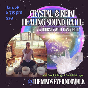 Crystal & Reiki Healing Sound Bath: A Journey with Danburite