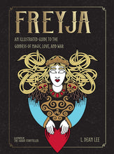 Freyja: An Illustrated Guide to the Goddess of Magic, Love and War