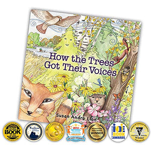 How the Trees Got Their Voices by Susan Andra Lion