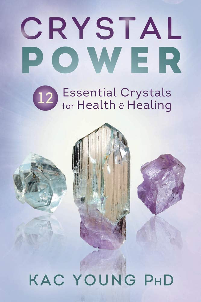 Crystal Power 12 Essential Crystals for Health & Healing