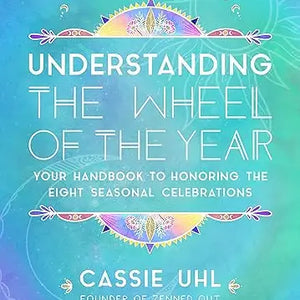 Zenned Out Guide To Understanding the Wheel of the Year