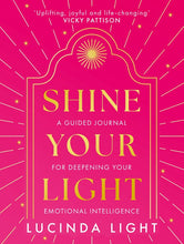 Shine Your Light: A Guided Journal for Deepening Your Emotional Intelligence