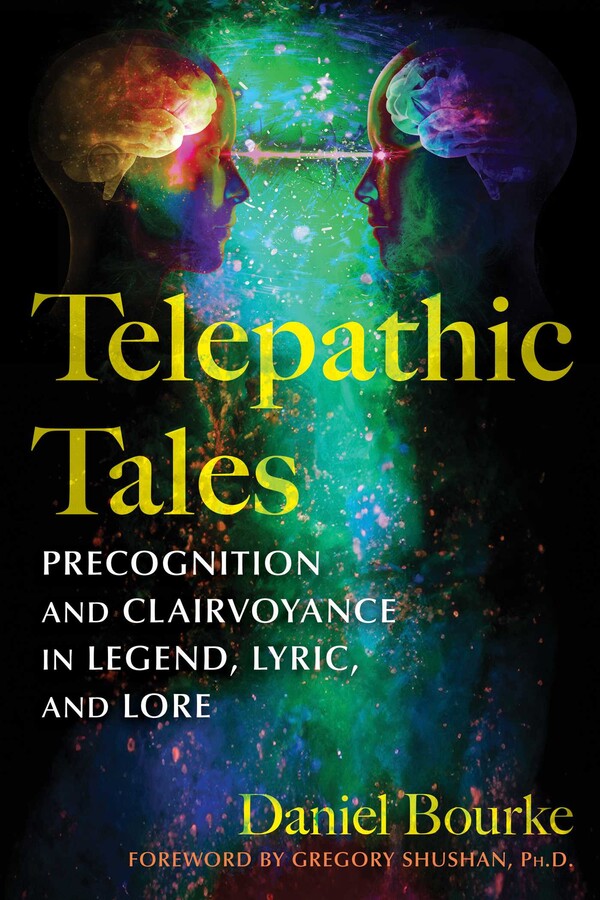 Telepathic Tales Precognition and Clairvoyance in Legend, Lyric, and Lore
