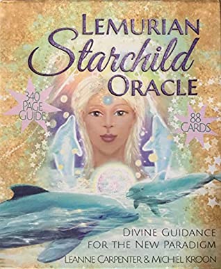 The Lemurian Starchild Oracle: Divine Guidance for the New Paradigm
