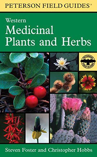 A Peterson Field Guide to Western Medicinal Plants and Herbs