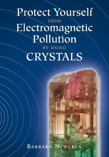Protect Yourself from Electromagnetic Pollution by Using Crystals