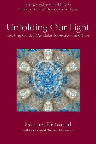 Unfolding our Light: Creating Crystal Mandalas to Awaken and Heal (Crystal Oversoul Attunements)