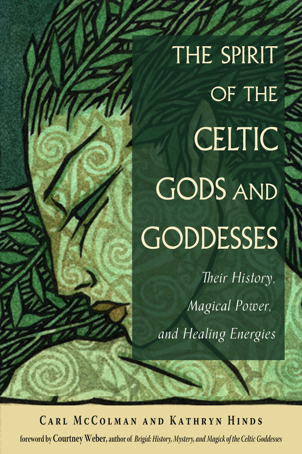 The Spirit of the Celtic Gods and Goddesses Their History, Magical Power, and Healing Energies