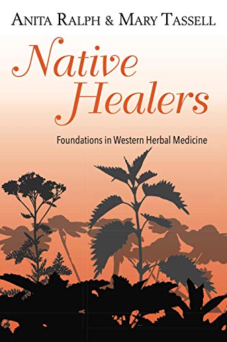 Native Healers: Foundations in Western Herbal Medicine